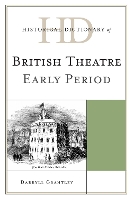 Historical Dictionary of British Theatre