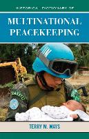 Historical Dictionary of Multinational Peacekeeping