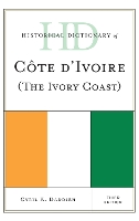 Historical Dictionary of Cote d'Ivoire (The Ivory Coast)