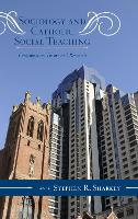 Sociology and Catholic Social Teaching