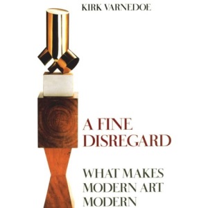 A Fine Disregard: What Makes Modern Art Modern