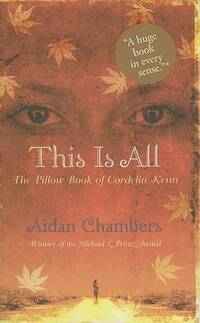 This Is All: The Pillow Book of Cordelia Kenn