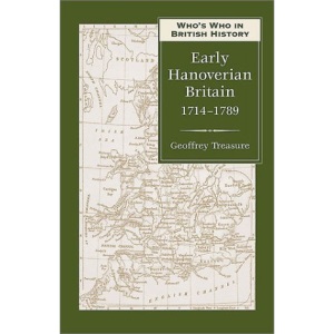 Who's Who in Early Hanoverian Britain, 1714-1789 (Who's Who in British History)