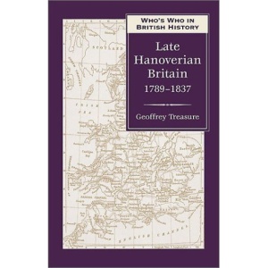 Who's Who in Late Hanoverian Britain, 1789-1837 (Who's Who in British History)