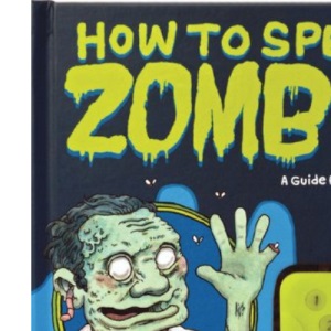 How to Speak Zombie: A Guide for the Living