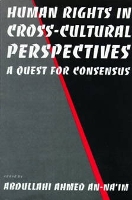 Human Rights in Cross-Cultural Perspectives