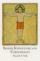 Images, Iconoclasm, and the Carolingians