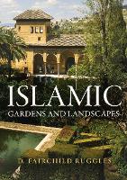 Islamic Gardens and Landscapes