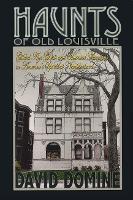Haunts of Old Louisville