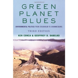Green Planet Blues: Environmental Politics from Stockholm to Johannesburg