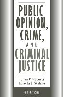 Public Opinion, Crime, And Criminal Justice