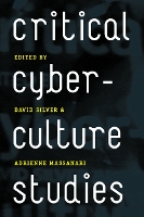 Critical Cyberculture Studies