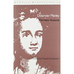 Delarivier Manley: 'The New Atalantis'
