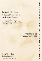 Leaves of Grass, a Textual Variorum of the Printed Poems: Volume III: Poems