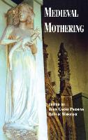 Medieval Mothering