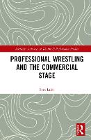 Professional Wrestling and the Commercial Stage