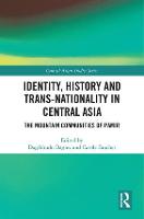 Identity, History and Trans-Nationality in Central Asia