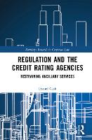 Regulation and the Credit Rating Agencies