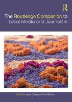 The Routledge Companion to Local Media and Journalism