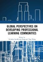 Global Perspectives on Developing Professional Learning Communities