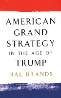 American Grand Strategy in the Age of Trump