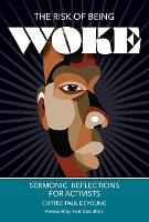 The Risk of Being Woke