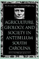 Agriculture, Geology, and Society in Antebellum South Carolina