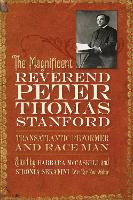 The Magnificent Reverend Peter Thomas Stanford, Transatlantic Reformer and Race Man