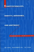 Constitutionalism, Identity, Difference, and Legitimacy