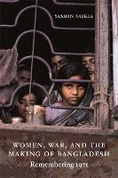 Women, War, and the Making of Bangladesh