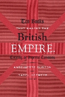 Ten Books That Shaped the British Empire