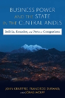 Business Power and the State in the Central Andes