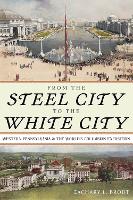 From the Steel City to the White City