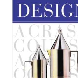 Design: A Crash Course