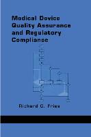 Medical Device Quality Assurance and Regulatory Compliance
