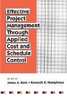 Effective Project Management Through Applied Cost and Schedule Control