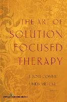 The Art of Solution Focused Therapy