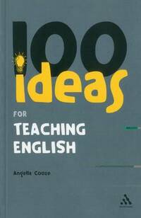 100 Ideas for Teaching English (Continuum One Hundreds)