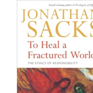 To Heal a Fractured World: The Ethics of Responsibility