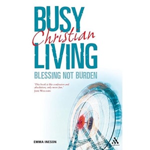Busy Living: Blessing Not Burden