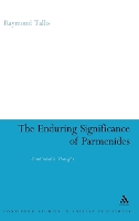 The Enduring Significance of Parmenides
