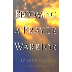Becoming a Prayer Warrior