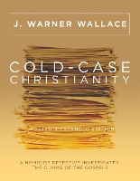Cold-Case Christianity (Updated & Expanded Edition)