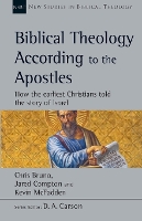 Biblical Theology According to the Apostles