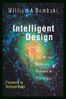 Intelligent Design – The Bridge Between Science Theology
