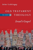 Old Testament Theology – Israel`s Gospel