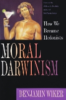 Moral Darwinism – How We Became Hedonists