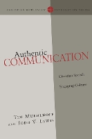 Authentic Communication – Christian Speech Engaging Culture