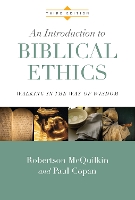 An Introduction to Biblical Ethics – Walking in the Way of Wisdom
