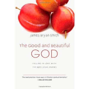 The Good and Beautiful God: Falling in Love with the God Jesus Knows